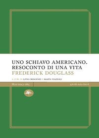 Uno schiavo americano. Resoconto di una vita