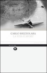 La vita &egrave; sport