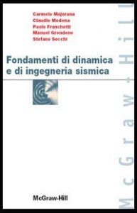 Fondamenti Di Dinamica E Di Ingegneria Sismic