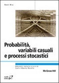 Probabilit&agrave;, variabili, causali e processi stocastici