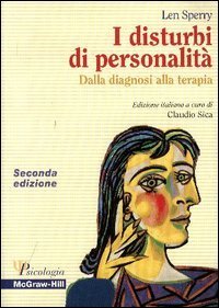 I disturbi di personalit&agrave;. Dalla diagnosi alla terapia