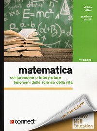 Matematica. Comprendere e interpretare fenomeni delle scienze della vita