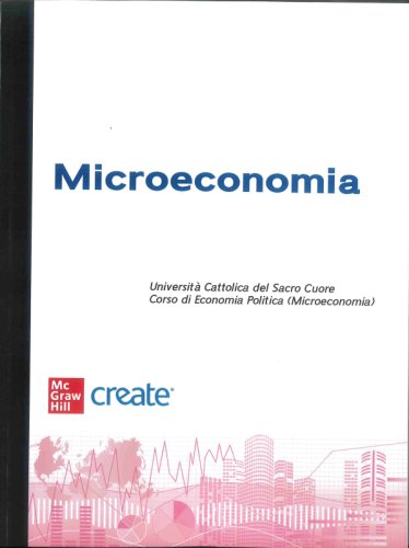 Microeconomia - CUSTOM CREATE PER UNIVERSITA' CATTOLICA