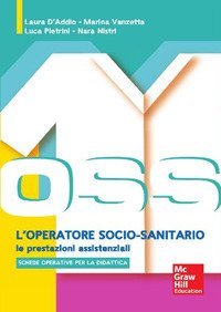 OSS l'operatore socio sanitario. Le prestazioni assistenziali