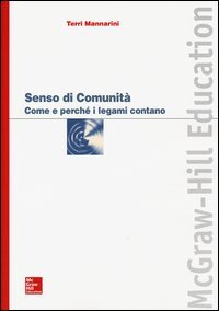 Senso di comunit&agrave;. Come e perch&eacute; i legami contano