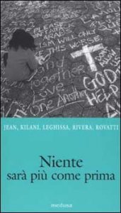 Niente sar&agrave; pi&ugrave; come prima