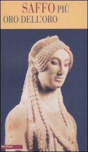 Pi&ugrave; oro dell'oro. Testo greco a fronte