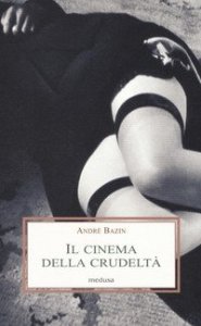 Il cinema della crudelt&agrave;