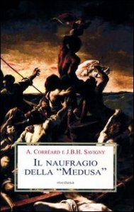 Il naufragio della &laquo;Medusa&raquo;