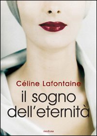 Il sogno dell'eternit&agrave;