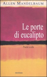 Le porte di eucalipto. Poesie scelte
