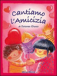 Cantiamo l'amicizia