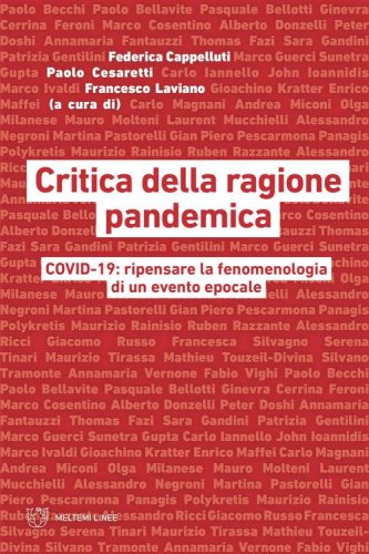Critica della ragione pandemica. COVID-19: ripensare la fenomenologia di un evento epocale