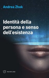 Identit&agrave; della persona e senso dell'esistenza