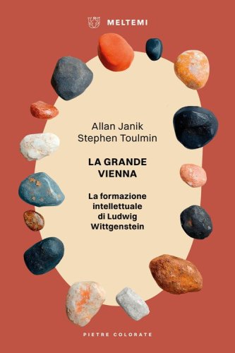 La grande Vienna. La formazione intellettuale di Ludwig Wittgenstein