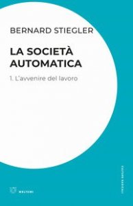 La societ&agrave; automatica