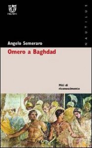 Omero a Baghdad - Miti di riconoscimento