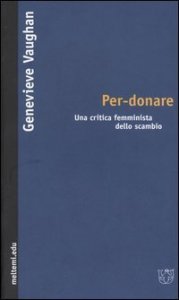 Per-donare - Una critica femminista dello scambio