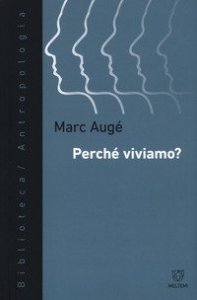 Perch&eacute; viviamo?