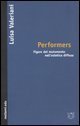 Performers - Figure del mutamento nell'estetica diffusa