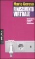 Rinascimento virtuale - Convergenza, comunit&agrave; e terza dimensione