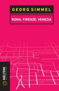 Roma, Firenze, Venezia