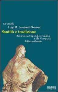 Santit&agrave; e tradizione - Itinerari antropologico-religiosi nella Campania di fine millennio