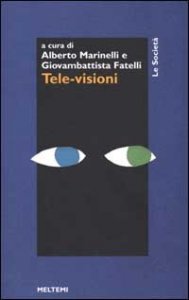 Tele-visioni - L'audience come volont&agrave; e come rappresentazione