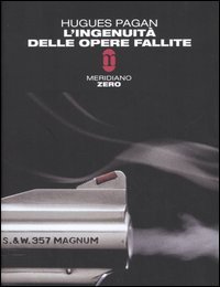L'ingenuit&agrave; delle opere fallite