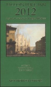 Taccoin per l'ann 2012 - Agenda letteraria in lingua milanese