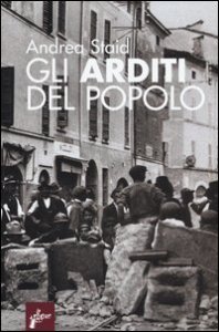 Gli Arditi del popolo. La prima lotta armata al fascismo (1921-22)