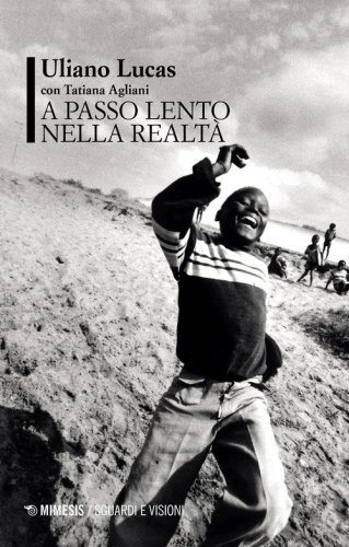 A passo lento nella realt&agrave;