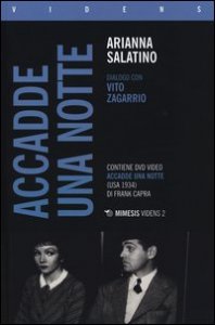 &laquo;Accadde una notte&raquo; di Frank Capra. Dialogo con Vito Zagarrio. Con DVD