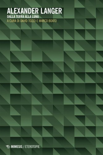 Alexander Langer. Dalla terra alla luna