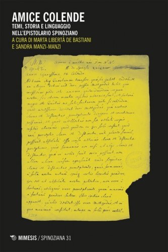 Amice colende. Temi, storia e linguaggio nell'epistolario spinoziano