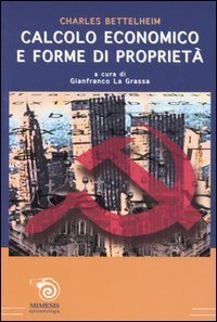 Calcolo economico e forme di propriet&agrave;
