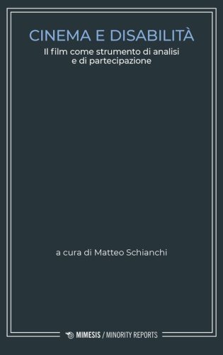 Cinema e disabilit&agrave;. Il film come strumento di analisi e di partecipazione