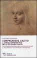 Comprendere l'altro - Il circolo ermeneutico della relazione d'aiuto. Un approccio metodologico all'interpretazione in psicoterapia, musicoterapia,counseling