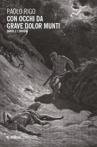 Con occhi da grave dolor munti. Dante e l'invidia
