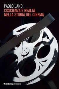 Coscienza e realt&agrave; nella storia del cinema