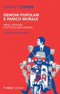 Demoni popolari e panico morale. Media, devianza e sottoculture giovanili