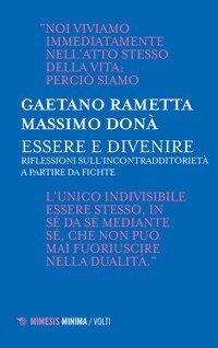 Essere e divenire. Riflessioni sull'incontradditoriet&agrave; a partire da Fichte