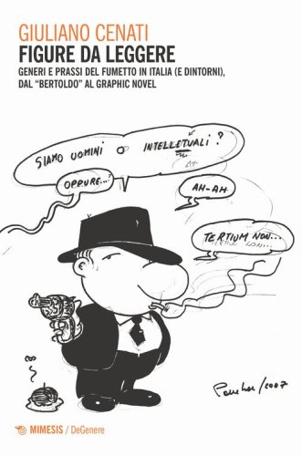 Figure da leggere. Generi e prassi del fumetto in Italia (e dintorni) dal «Bertoldo» al graphic novel