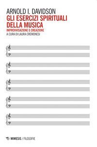 Gli esercizi spirituali della musica. Improvvisazione e creazione