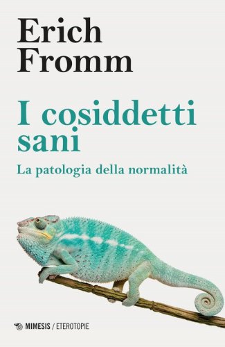 I cosiddetti sani. La patologia della normalit&agrave;