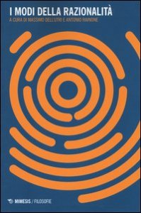 I modi della razionalit&agrave;