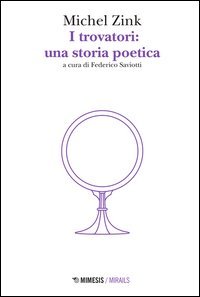 I trovatori: una storia poetica