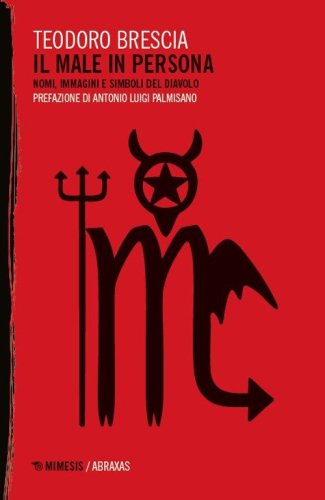 Il male in persona. Nomi immagini e simboli del diavolo