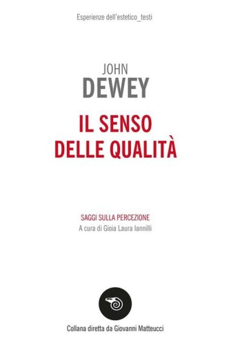 Il senso delle qualit&agrave;. Saggi sulla percezione