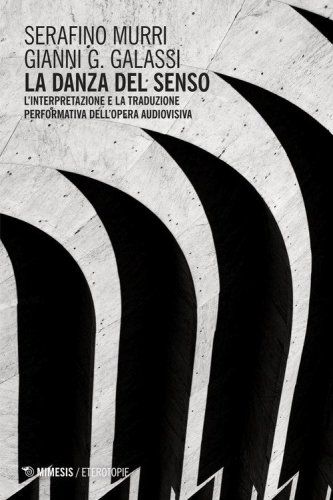 La danza del senso. L'interpretazione e la traduzione performativa dell'opera audiovisiva